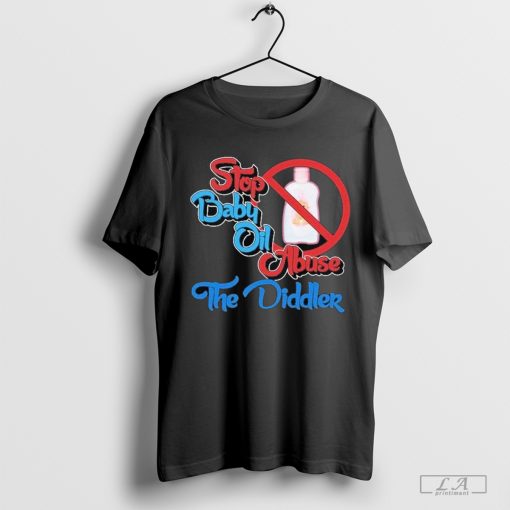 Diddy Diddler stop baby oil abuse the diddler shirt