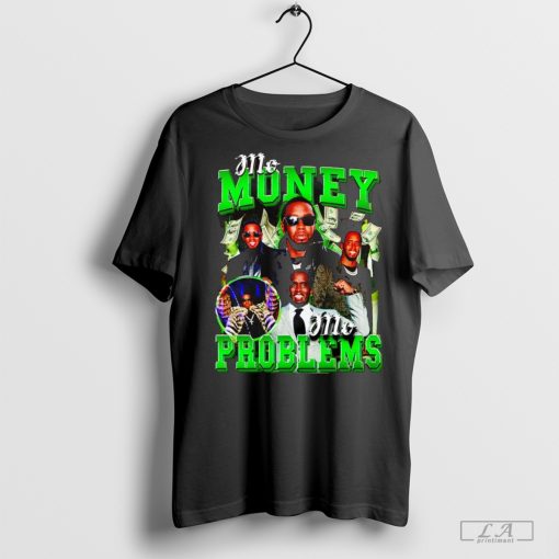 Diddy Mo Money mo problems shirt