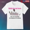 Diddy be out here slicker than ever shirt