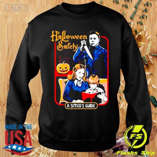 Funny Michael Myers Halloween Safety A Sitter’s Guide T-shirt - NVDTeeshirt