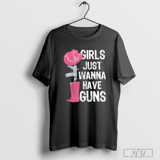 Girls just wanna have guns shirt