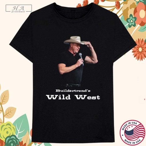 JW Wild West Day. Sarcastic Joke Buildertrend's T-Shirts