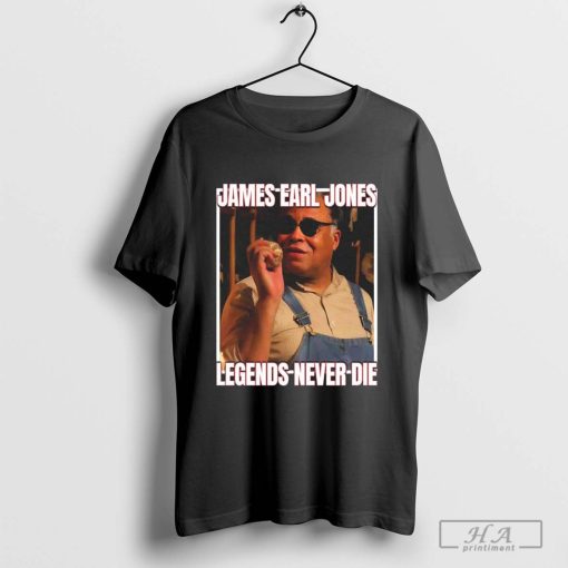 James Earl Jones Legends Never Die Shirt