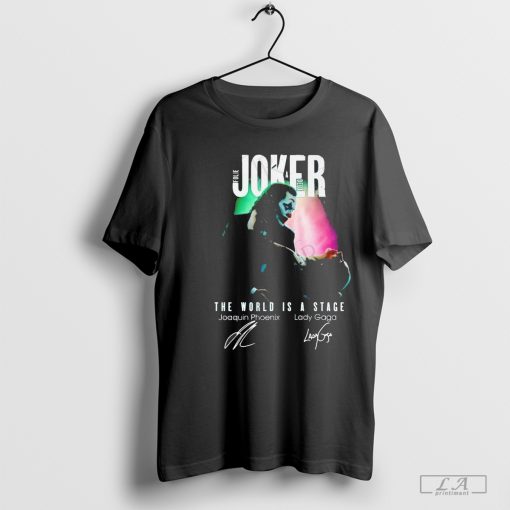 Lady Gaga The World Is A Stage Joker Folie a Deux T-Shirt