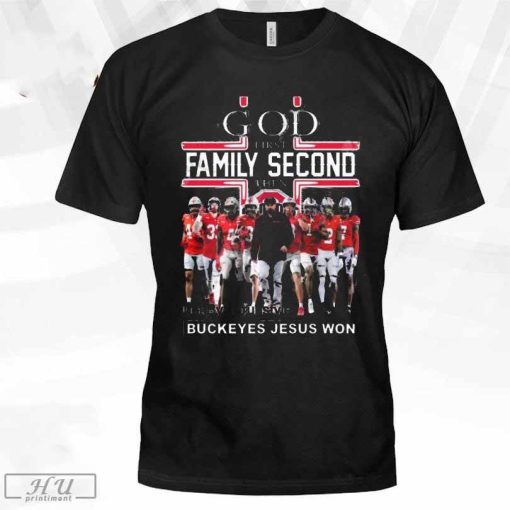 Limited God First Family Second Then Buckeyes Jesus Won T-Shirt