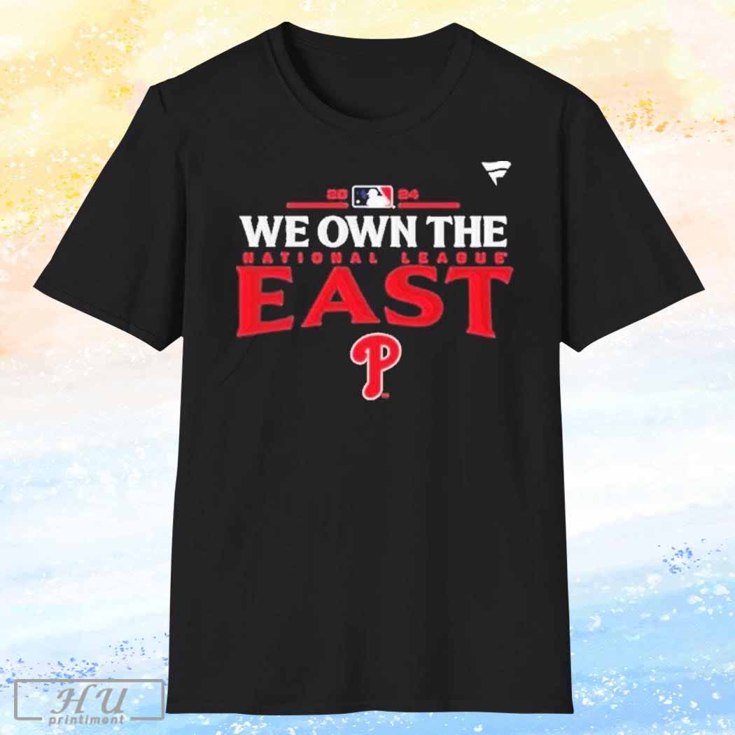 Nice Official We Own The National League East Division Champions Philadelphia Phillies Shirt