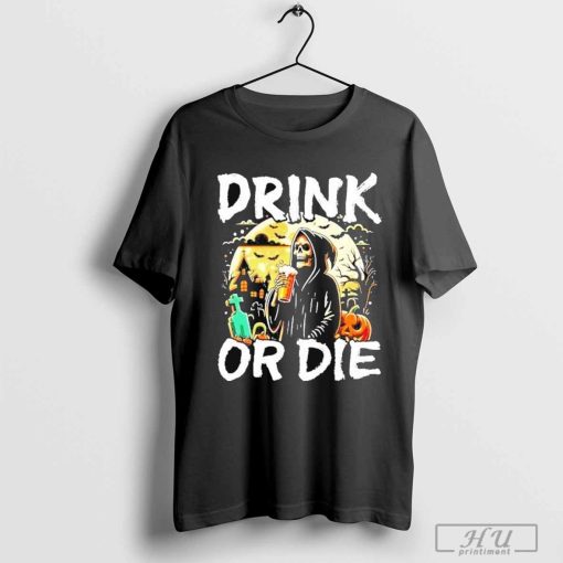 Nice The Grim Reaper Drinking Beer Or Die Halloween 2024 T-shirt