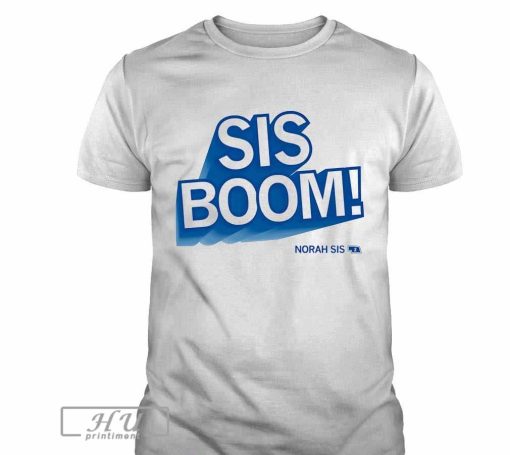 Norah Sis boom shirt