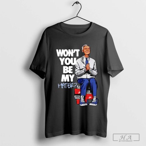 Official Fred Rogers Won’t You Be My Hater T-shirt