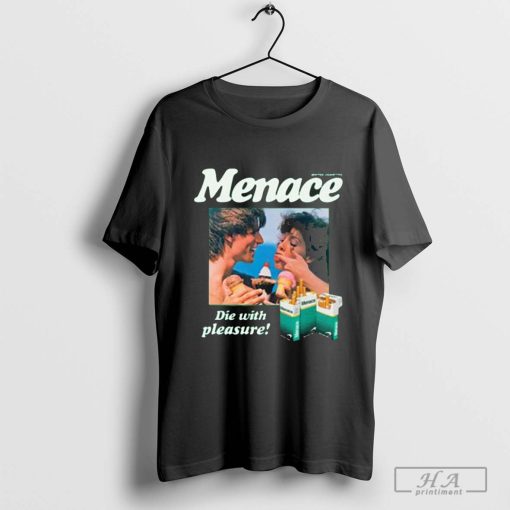 Official Menace Die With Pleasure Newport Cigarettes Menthol New T-shirt