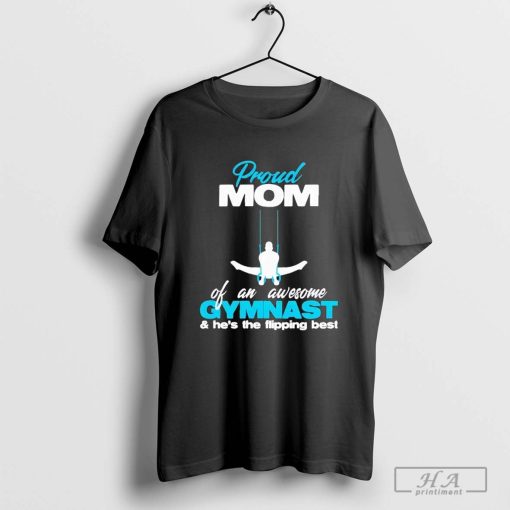 Official Proud Mom of an Awesome Gymnast and He’s the Flipping Best Unixsex Shirt