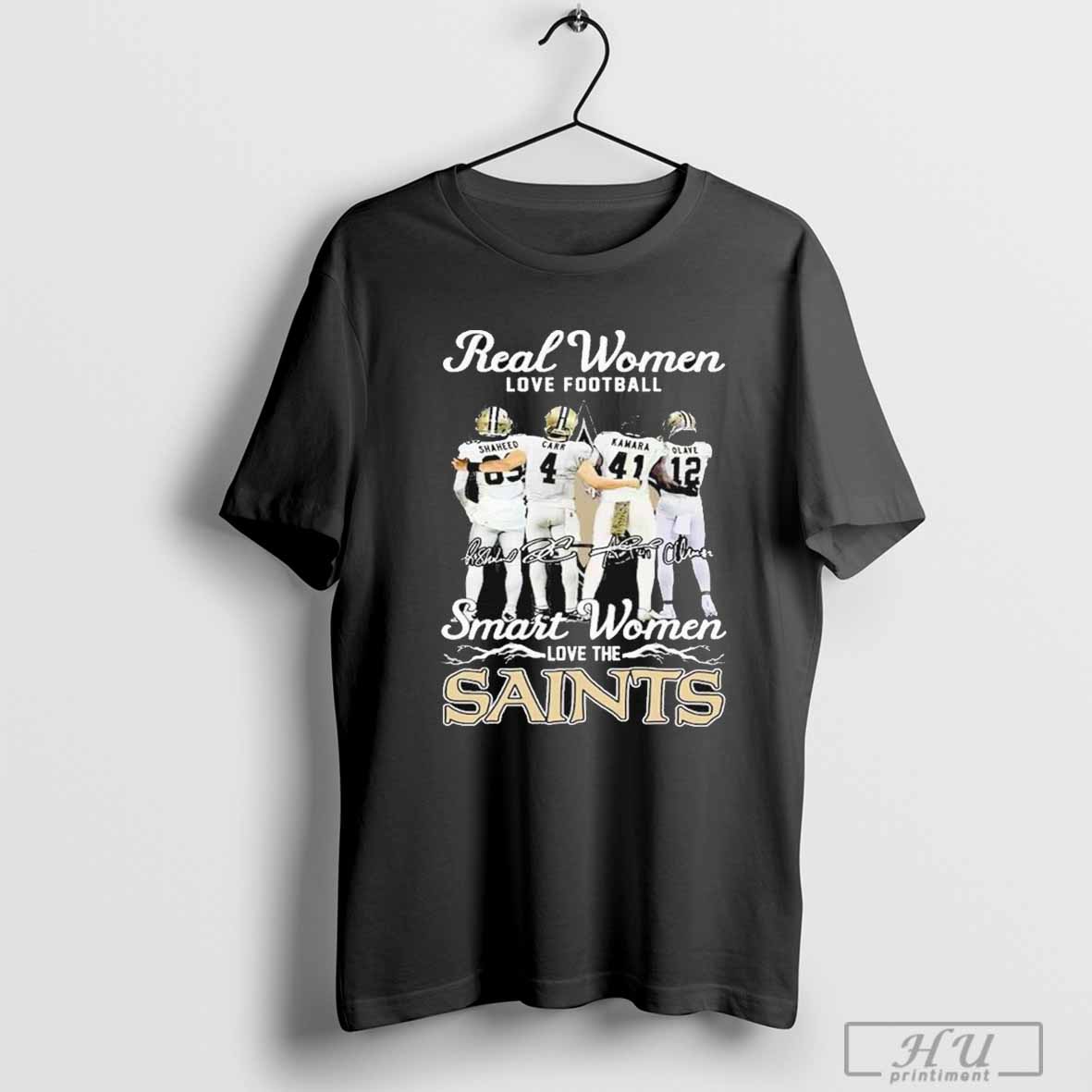 Real Women Love Football Smart Women Love The New Orleans Saints T Shirt