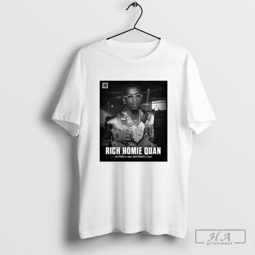 Rest In Peace Rich Homie Quan October 4 1989 September 5 2024 Shirt