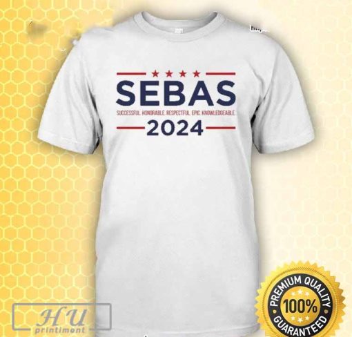 Sebas Successful Honorable Respectful Epic Knowledgeable 2024 Shirt