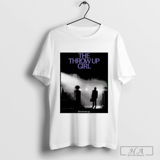 The throw up girl 2024 shirt