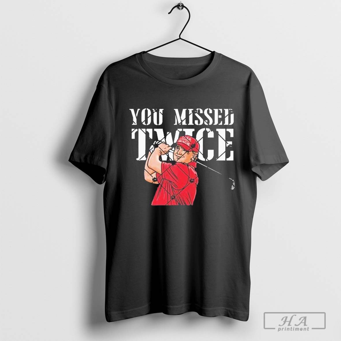 Trump Golf You Missed Twice Trump 45 47 President Vote 2024 Shirt