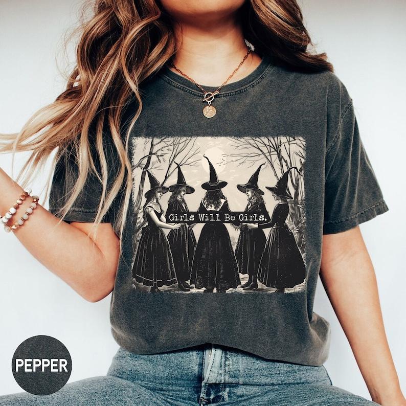 Comfort Colors Girls Will Be Girls Witch Shirt Funny Witch Shirt Witchy Feminist Shirt Halloween Feminism Shirt Halloween Women Shirt Witchy Vibes Shirt