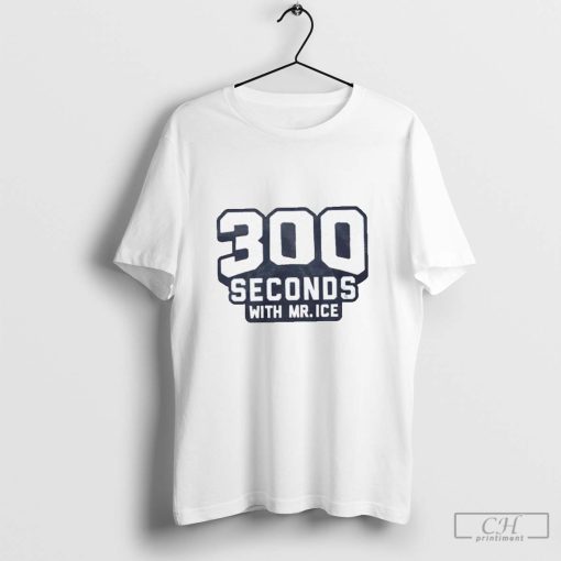 300 Seconds With Mr Ice T-shirt