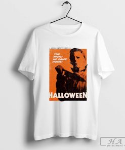 A John Carpenter film the night he came home Halloween Michael Myers T-shirt