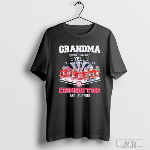 Alabama Crimson Tide Grandma Only Yell When Her Crimson Tide Are Playing T-Shirt