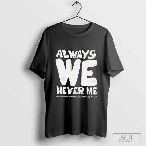 Always We Never Me Fre Boarding Announcement From The Planes Crew T-shirt