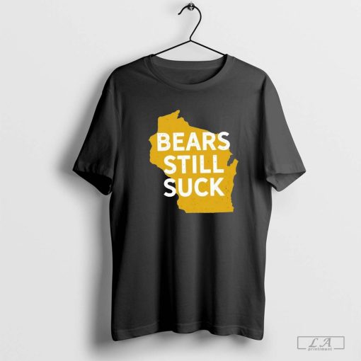 Bears Still Suck T-Shirt