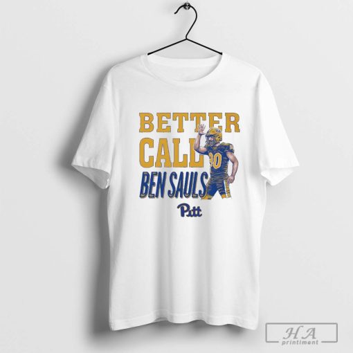 Ben Sauls Pittsburgh Panthers Better Call Sauls T-shirt