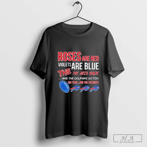 Bills Roses Red Violets Blue the Ny Jets Suck the Dolphins Do Too Shirt