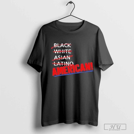 Black White Asian Latino American Shirt