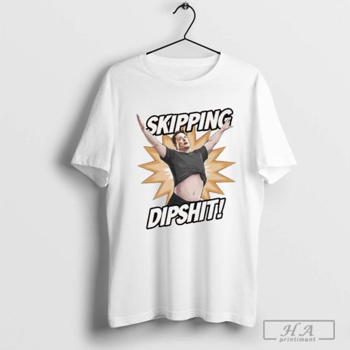 Bringbackaoe Elon Musk Skipping Dipshit T-shirt