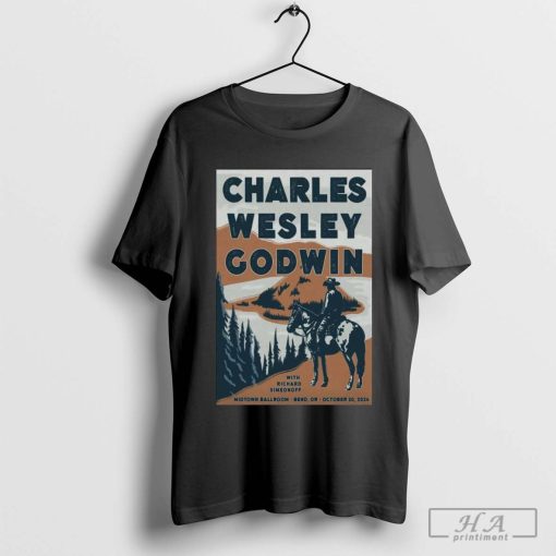 Charles Wesley Godwin Bend OR Octoberober 20 2024 T-shirt