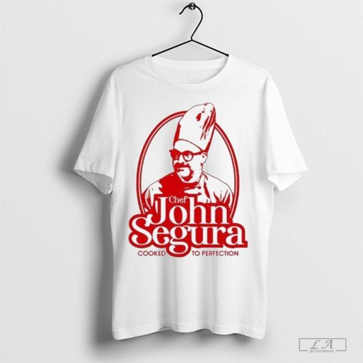 Chef John Segura Cooked To Perfection T-Shirt