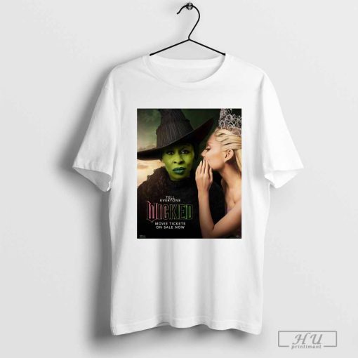 Cynthia Erivo Tell Everyone Wicked Movie Tickets On Sale Now Shirt