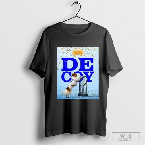 Decoy Win A MLB 2024 World Series Los Angeles Dodgers T-shirt