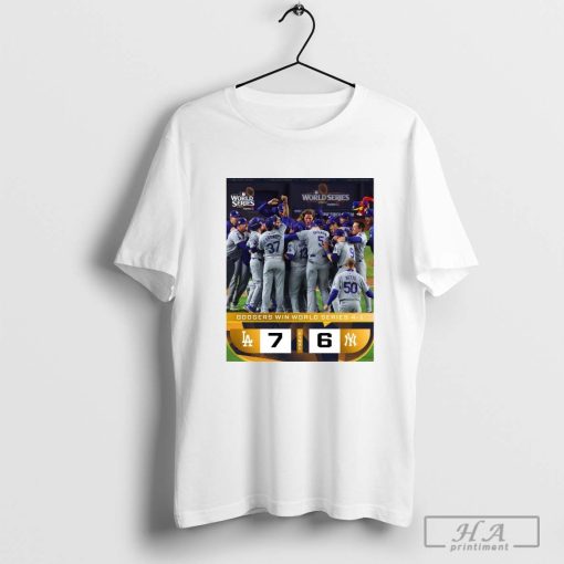 Dodgers Win World Series 4-1 Los Angeles Dodgers 7-6 New York Yankees Final Score MLB 2024 World Series T-shirt