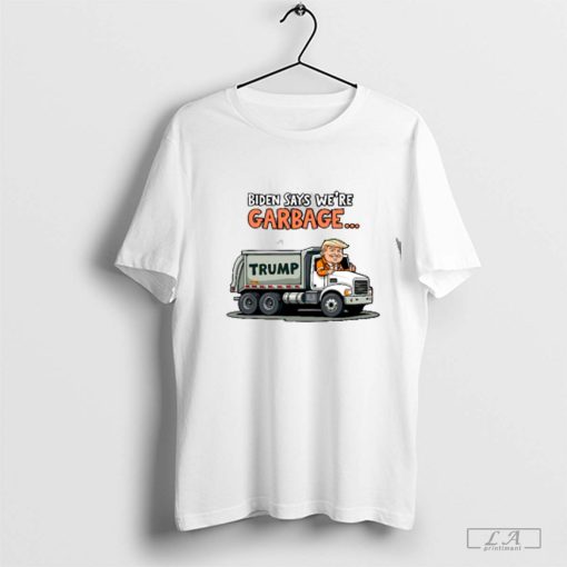 Donald Trump Rides In Garbage Truck T-Shirt