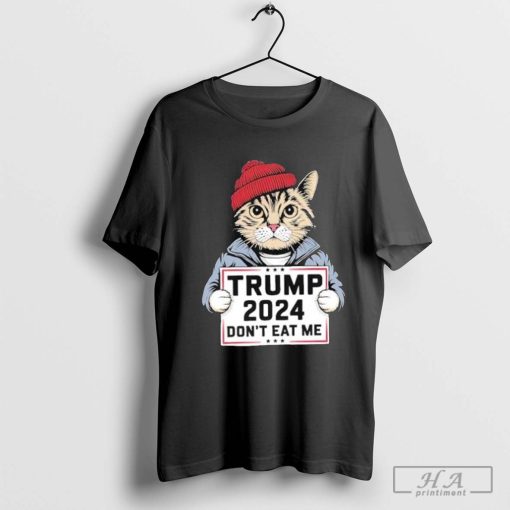 Don’t Eat Me Cats For Trump 2024 T-Shirt