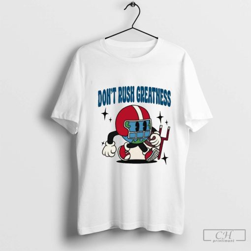 Don't Rush Greatness Tee