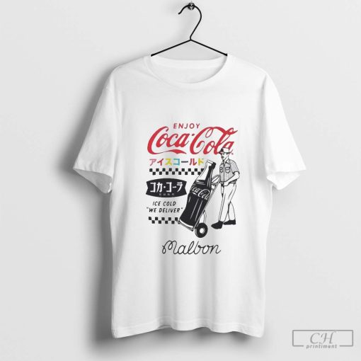 Enjoy Coca-cola Ice Cold We Deliver Malbon Shirt