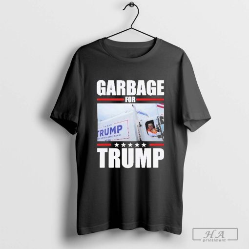 Garbage For Trump Trump Riding Garbage Truck Make America Great Again 2024 Shirt