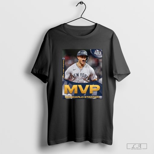 Giancarlo Stanton Is The ALCS Mvp New York Yankees Shirt