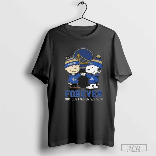 Golden State Warriors Peanuts Charlie Brown And Snoopy High Five Fan Not Just When We Win Forever Warriors 2024 Shirt