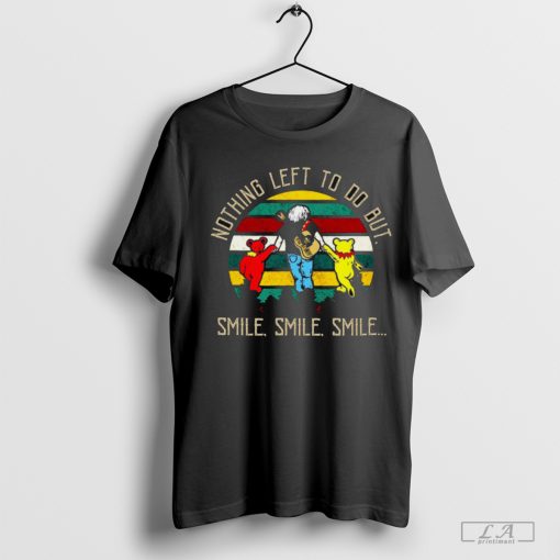 Grateful Dead Nothing Left To Do But Smile Smile Smile Vintage T-Shirt