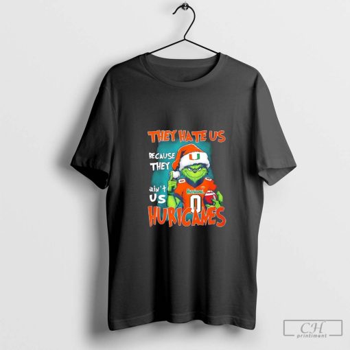 Grinch they hate us because the ain’t us Miami Hurricanes Football 2024 shirt