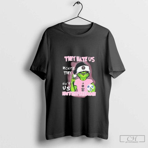 Grinch they hate us because they ain’t us Inter Miami 2024 shirt