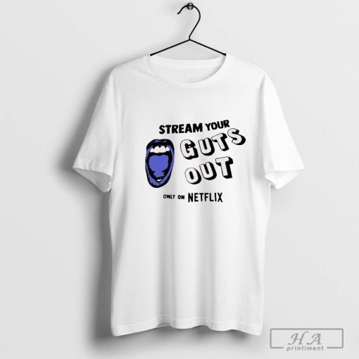 Guts World Tour Premiere In Los Angeles Stream Your Guts Out Only On Netflix T-shirt