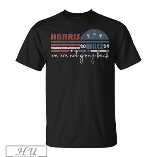 Harris Waltz 2024 Were Not Going Back Retro T-Shirt