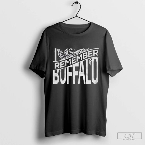 I Remember Buffalo That Night In Buffalo T-shirt