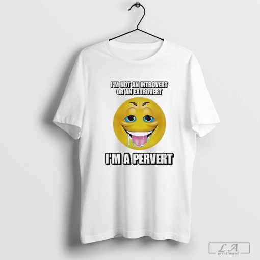 Im A Pervert Cringey Shirt