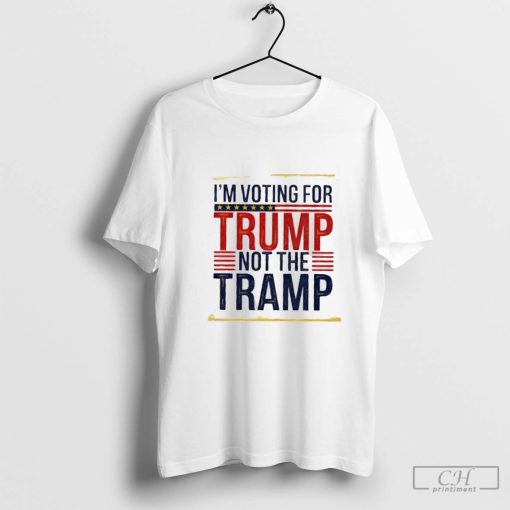 I’m voting for Trump not the Tramp 2024 shirt